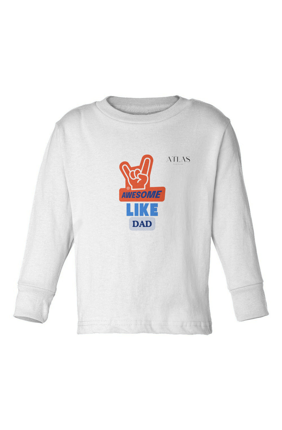 Awesome Like Dad Kids Long Sleeve T-Shirt