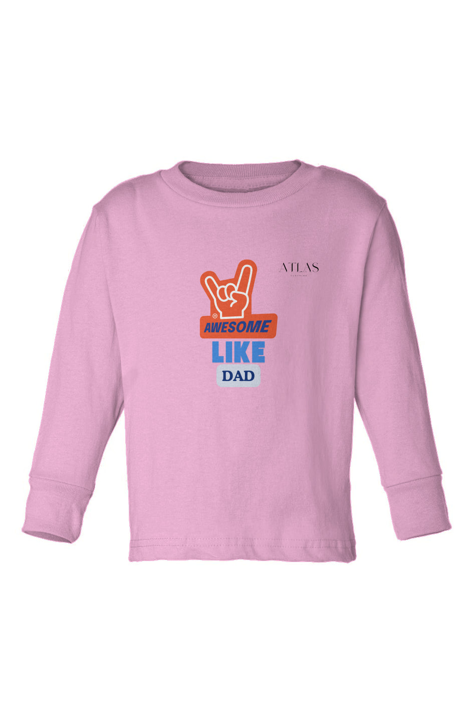 Awesome Like Dad Kids Long Sleeve T-Shirt